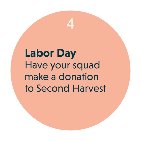 Labor Day, Have your squad make a donation to Second Harvest
